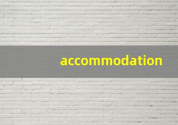 accommodation