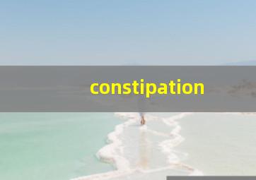 constipation