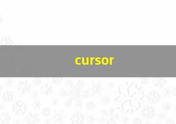 cursor