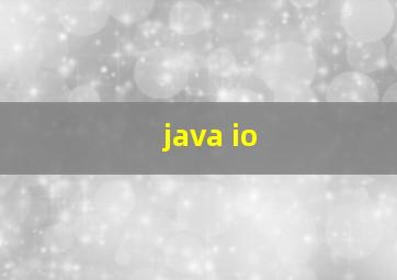 java io