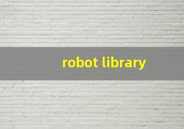 robot library