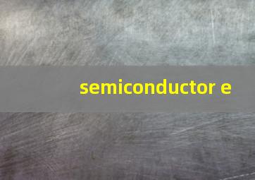 semiconductor e